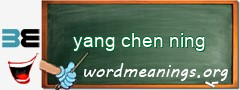 WordMeaning blackboard for yang chen ning